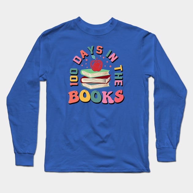 100 Days In the Books - Happy 100 Days Of School Long Sleeve T-Shirt by Pop Cult Store